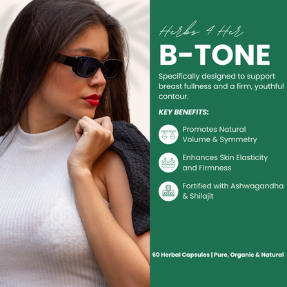 B Tone Capsules | Support Breast Fullness | Enhances Skin Elasticity | 60 Herbal Capsules